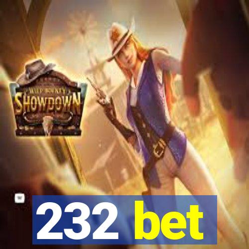 232 bet